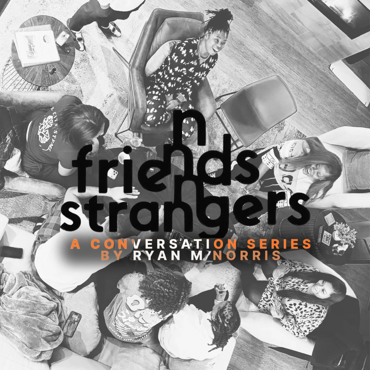 Friends × Strangers, a conversation series by Ryan M Norris
